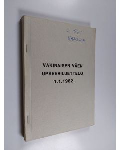 käytetty teos Vakinaisen väen upseeriluettelo 1.1.1982