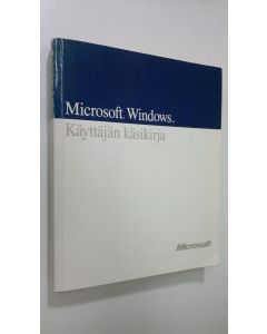 käytetty kirja Microsoft Windows käyttäjän käsikirja graafiselle Windows-ympäristölle : versio 3, MS-DOS-käyttöjärjestelmä