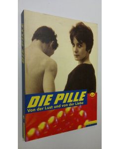Kirjailijan Lisa Vieth käytetty kirja Die Pille : von der lust und von der liebe (ERINOMAINEN)
