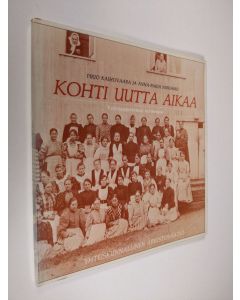 Kirjailijan Pirjo Kaihovaara käytetty kirja Kohti uutta aikaa : Työväenperinteen keruun opas