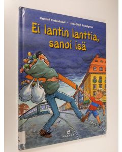 Kirjailijan Gustaf Cederlund käytetty kirja Ei lantin lanttia, sanoi isä