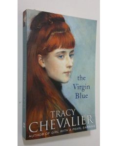 Kirjailijan Tracy Chevalier käytetty kirja The Virgin Blue