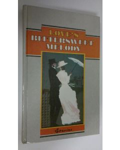 Kirjailijan Robert Saifulin käytetty kirja Love's bittersweet melody : stories