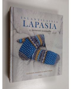 Kirjailijan Guðrún Hannele Henttinen käytetty kirja Islantilaisia lapasia : 25 perinteistä neulemallia