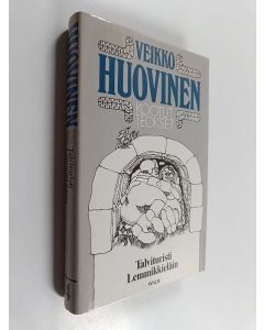 Kirjailijan Veikko Huovinen käytetty kirja Kootut teokset 4 osa : Talvituristi ; Lemmikkieläin