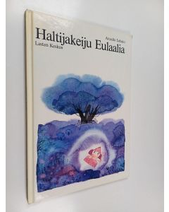 Kirjailijan Arcadio Lobato käytetty kirja Haltijakeiju Eulaalia
