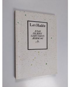 Kirjailijan Lars Hulden käytetty kirja Judas Iskariot samfundets årsbok 1987