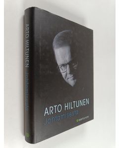 Kirjailijan Arto Hiltunen käytetty kirja Johtamisesta