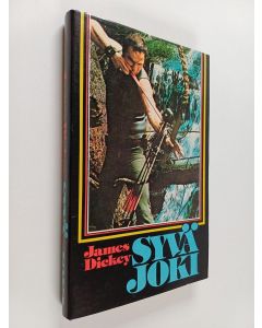 Kirjailijan James Dickey käytetty kirja Syvä joki