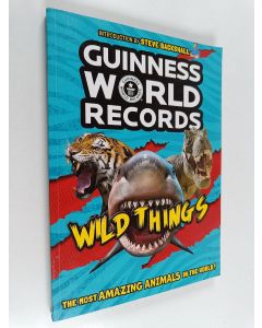 käytetty kirja Guinness world records : wild things - Most amazing animals in the world!