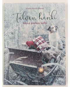 Kirjailijan Ilona Pietiläinen uusi kirja Talven henki anna joulun tulla - Anna joulun tulla