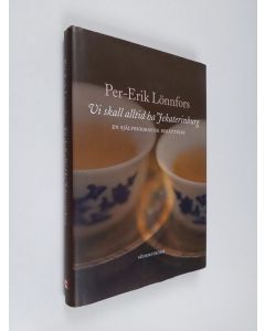 Kirjailijan Per-Erik Lönnfors käytetty kirja Vi skall ha Jekaterinburg : en självbiografisk berättelse