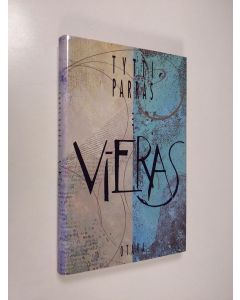Kirjailijan Tytti Parras käytetty kirja Vieras (ERINOMAINEN)