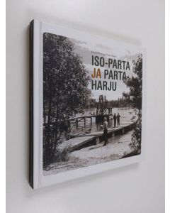 Kirjailijan Harri Raitis käytetty kirja Iso-Parta ja Partaharju
