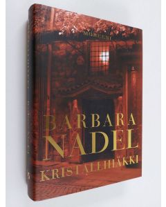 Kirjailijan Barbara Nadel käytetty kirja Kristallihäkki