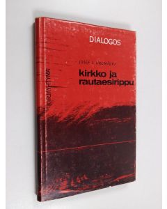 Kirjailijan Josef L. Hromadka käytetty kirja Kirkko ja rautaesirippu