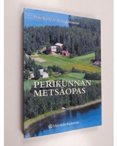 Kirjailijan Pirjo Kärki käytetty kirja Perikunnan metsäopas