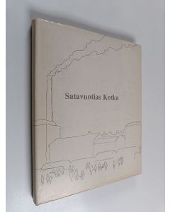 Tekijän Jorma Savikko  käytetty kirja Satavuotias Kotka : juhlakirja vuonna 1978