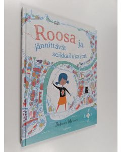 Kirjailijan Deborah Marcero käytetty kirja Roosa ja jännittävät seikkailukartat