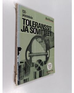 Kirjailijan Allan Wirzenius käytetty kirja ISO-järjestelmän toleranssit ja sovitteet : Konstruktiotekniikka, 2