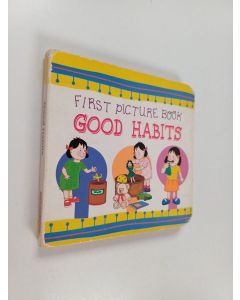 käytetty kirja First picture book : Good habits