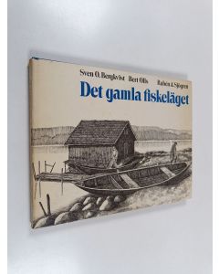 Tekijän Sven O. Bergkvist & Bert Olls  käytetty kirja Det gamla fiskeläget
