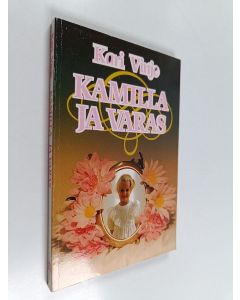 Kirjailijan Kari Vinje käytetty kirja Kamilla ja varas