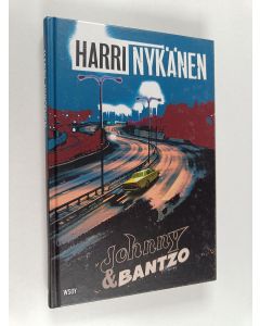 Kirjailijan Harri Nykänen käytetty kirja Johnny & Bantzo : jännitysromaani