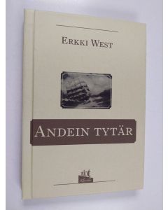 Kirjailijan Erkki West käytetty kirja Andein tytär