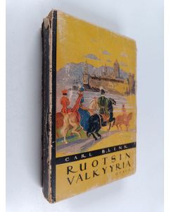 Kirjailijan Carl Blink käytetty kirja Ruotsin valkyyria