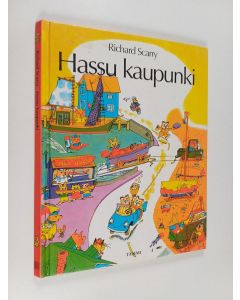 Kirjailijan Richard Scarry käytetty kirja Hassu kaupunki
