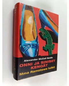 Kirjailijan Alexander McCall Smith käytetty kirja Onni ja siniset kengät