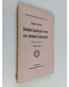 Kirjailijan Laura Kieler käytetty kirja Sinun kansasi on minun kansani! - avioliittotarina Eteläjyllannista (lukematon)