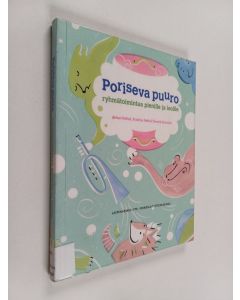 Kirjailijan Johan Reftel käytetty kirja Poriseva puuro ryhmätoimintaa pienille ja isoille