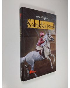 Kirjailijan Ann Wigley käytetty kirja Sähäkkä poni