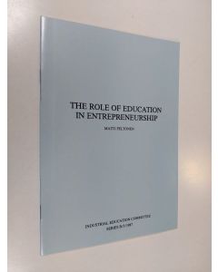 Kirjailijan Matti Peltonen käytetty teos The role of education in entrepreneurship (ERINOMAINEN)