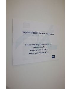Kirjailijan Kari Koho käytetty teos Sopimushallinta ja osto-osaaminen : Sopimusasiakirjat sekä urakka- ja sopimusmuodot