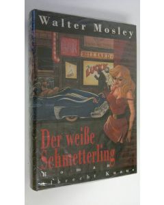 Kirjailijan Walter Mosley käytetty kirja Der weisse Schmetterling (UUSI)