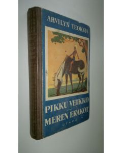 Kirjailijan Arvid Lydecken käytetty kirja Pikku Veikko / Meren erakot ; Arvilyn teoksia