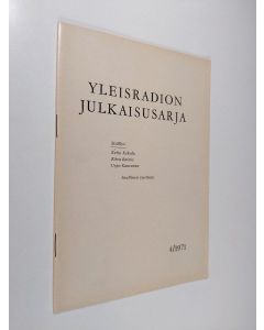 Kirjailijan Raimo Wikstedt käytetty teos Yleisradion julkaisusarja 4/1971 : Suullinen viestintä