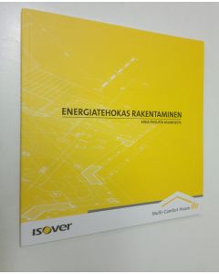 käytetty kirja Energiatehokas rakentaminen : Kirja fiksusta asumisesta