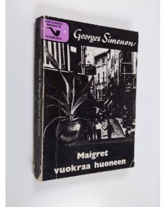 Kirjailijan Georges Simenon käytetty kirja Maigret vuokraa huoneen : komissaario Maigret'n tutkimuksia