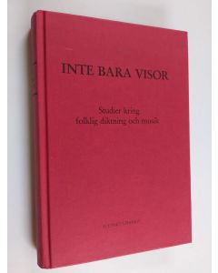 käytetty kirja Inte bara visor : studier kring folklig diktning och musik tillägnade Bengt R. Jonsson den 19 mars 1990