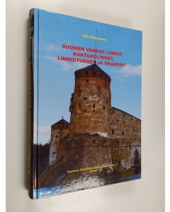 Kirjailijan Veli Kauranen käytetty kirja Suomen vanhat linnat, kartanolinnat, linnoitukset ja skanssit
