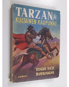 Kirjailijan Edgar Rice Burroughs & Marjatta Jokimäki käytetty kirja Tarzan ja kultainen kaupunki