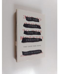 Kirjailijan DeRay Mckesson käytetty kirja On the Other Side of Freedom: The Case for Hope