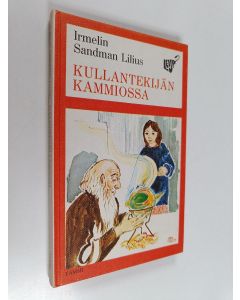 Kirjailijan Irmelin Sandman Lilius käytetty kirja Kullantekijän kammiossa