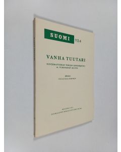 käytetty kirja Vanha Tuutari : tuntemattoman tekijän käsikirjoitus 19. vuosisadan alusta