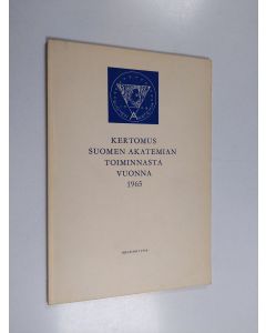 käytetty kirja Kertomus Suomen Akatemian toiminnasta vuonna 1965