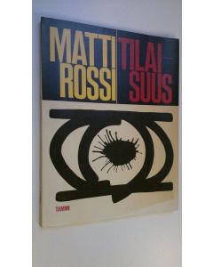 Kirjailijan Matti Rossi käytetty kirja Tilaisuus